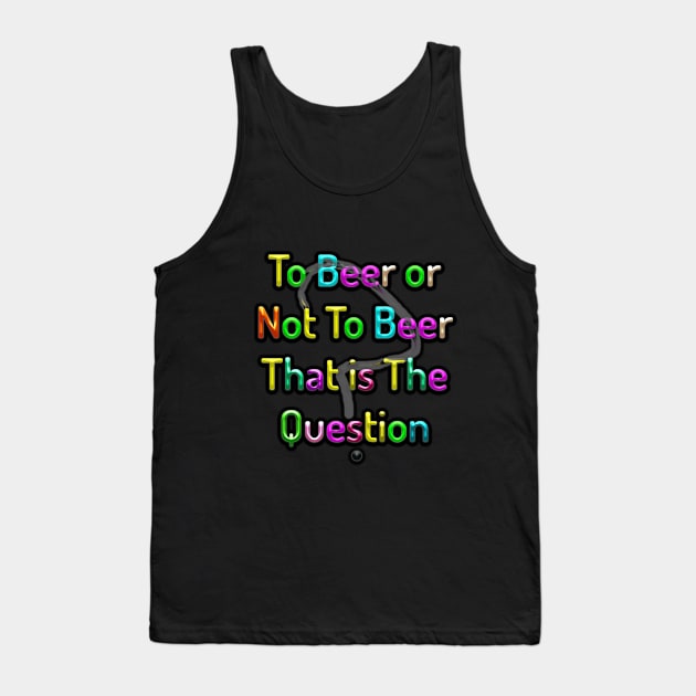 Beer or Not Tank Top by IanWylie87